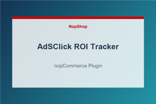 AdSClick ROI Tracker plugin for nopCommerce