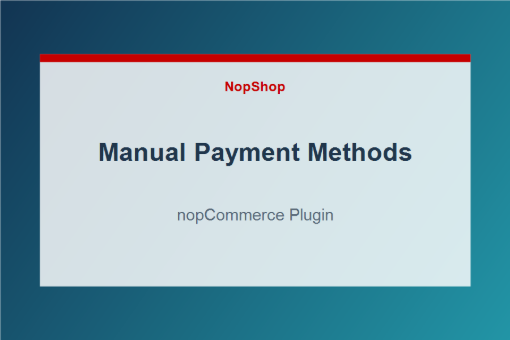 Manual Payment Methods plugin for nopCommerce