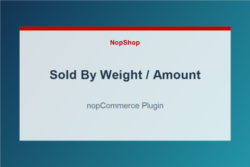 Sold By Weight / Amount plugin for nopCommerce