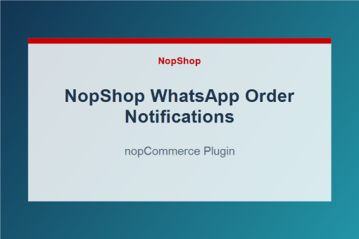 NopShop WhatsApp Order Notifications plugin for nopCommerce